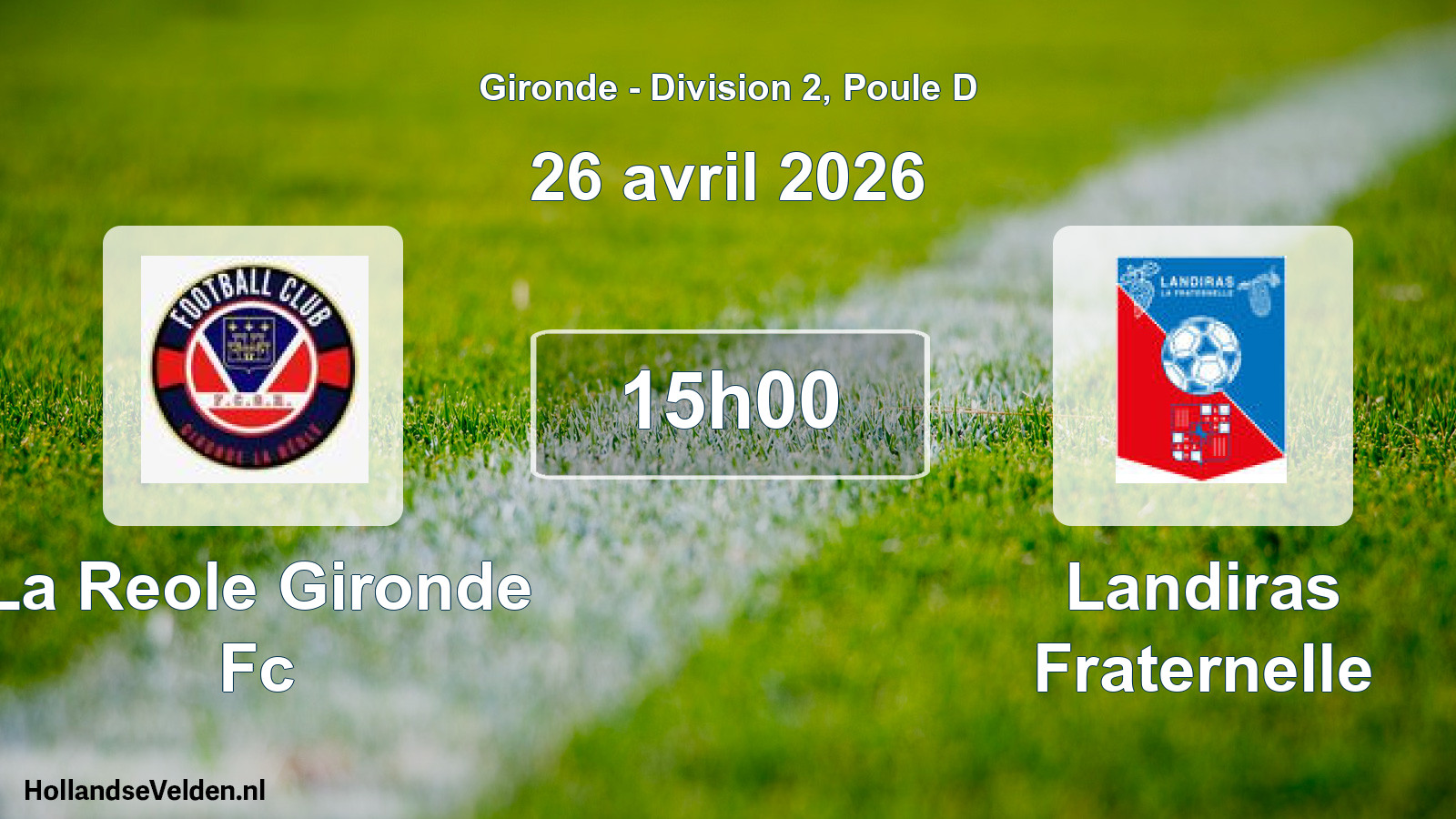 Geplande wedstrijd: La Reole Gironde Fc - Landiras Fraternelle (26 april 2026)