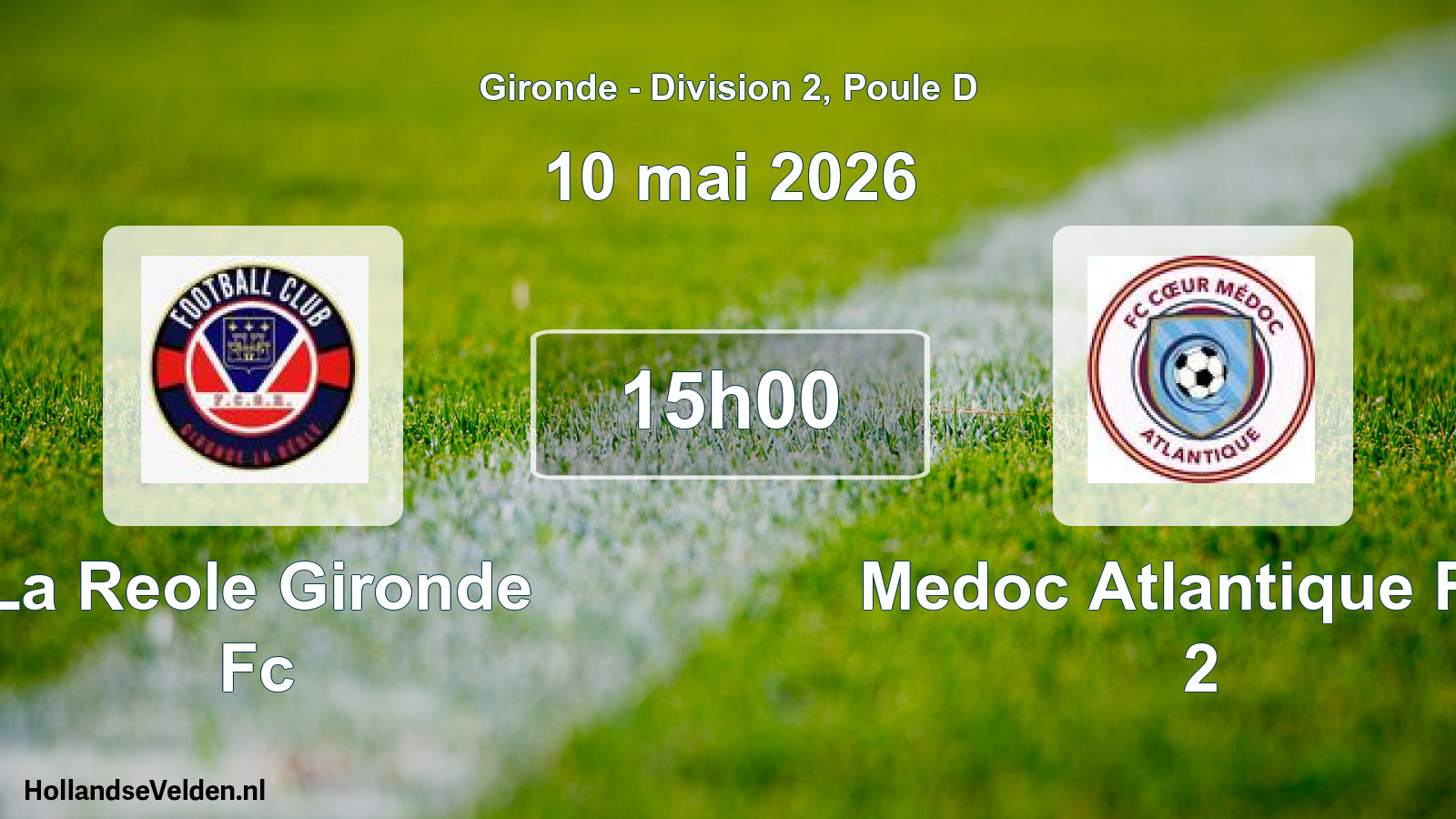Geplande wedstrijd: La Reole Gironde Fc - Medoc Atlantique Fcc 2 (10 mai 2026)