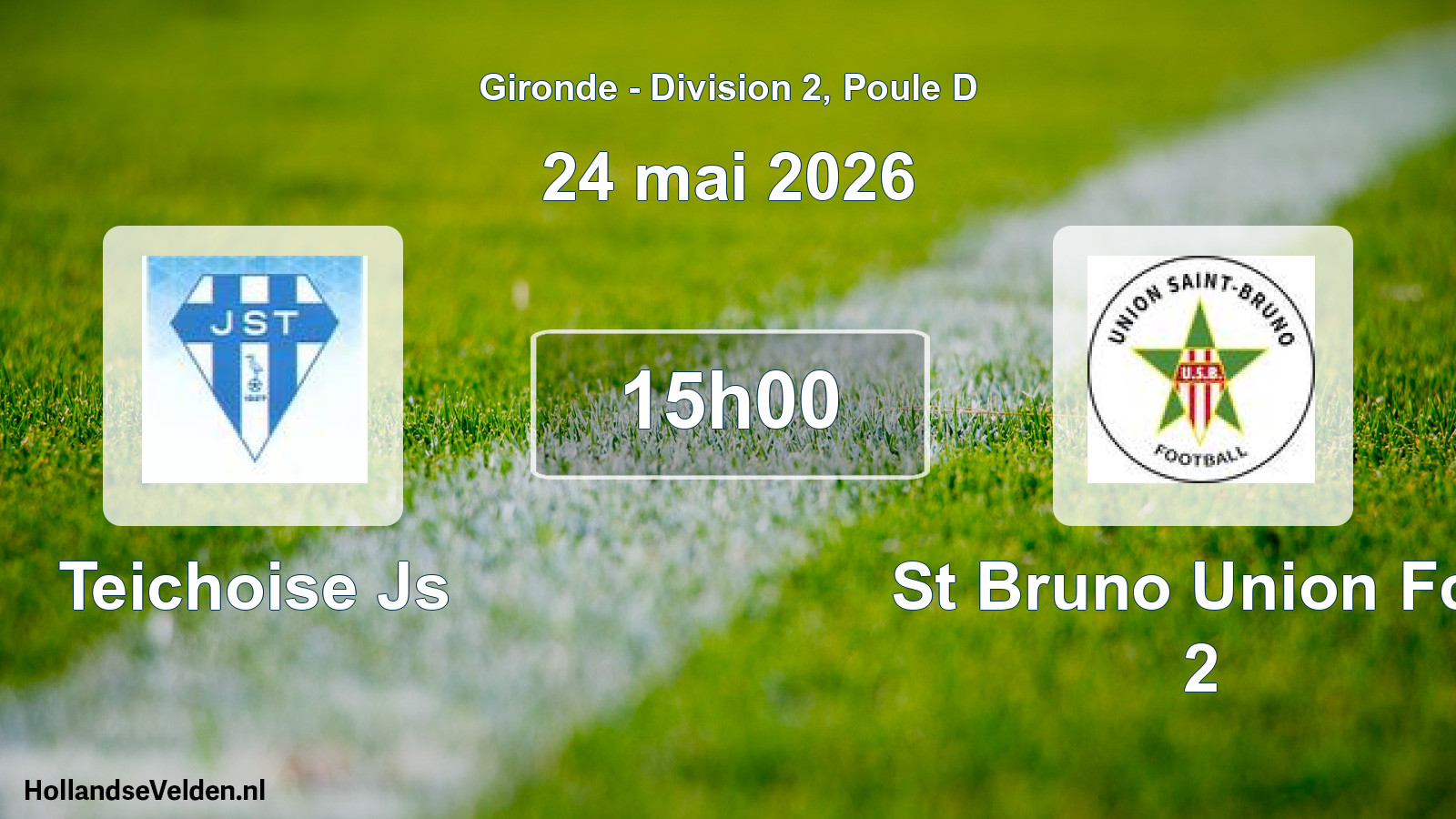 Geplande wedstrijd: Teichoise Js - St Bruno Union Fcs 2 (24 mei 2026)