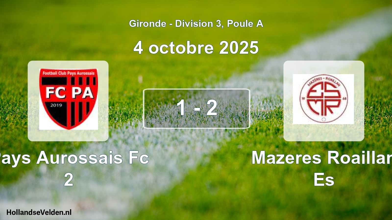 Gespeelde wedstrijd: Pays Aurossais Fc 2 - Mazeres Roaillan Es 1 - 2 (4 octobre 2025)