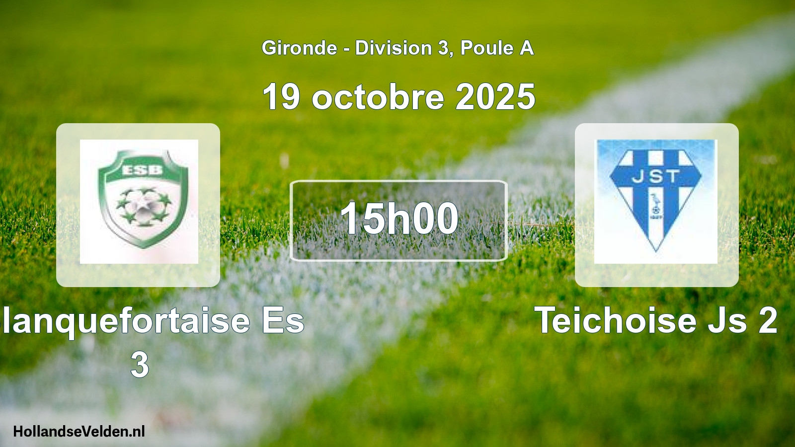 Geplande wedstrijd: Blanquefortaise Es 3 - Teichoise Js 2 (19 octobre 2025)