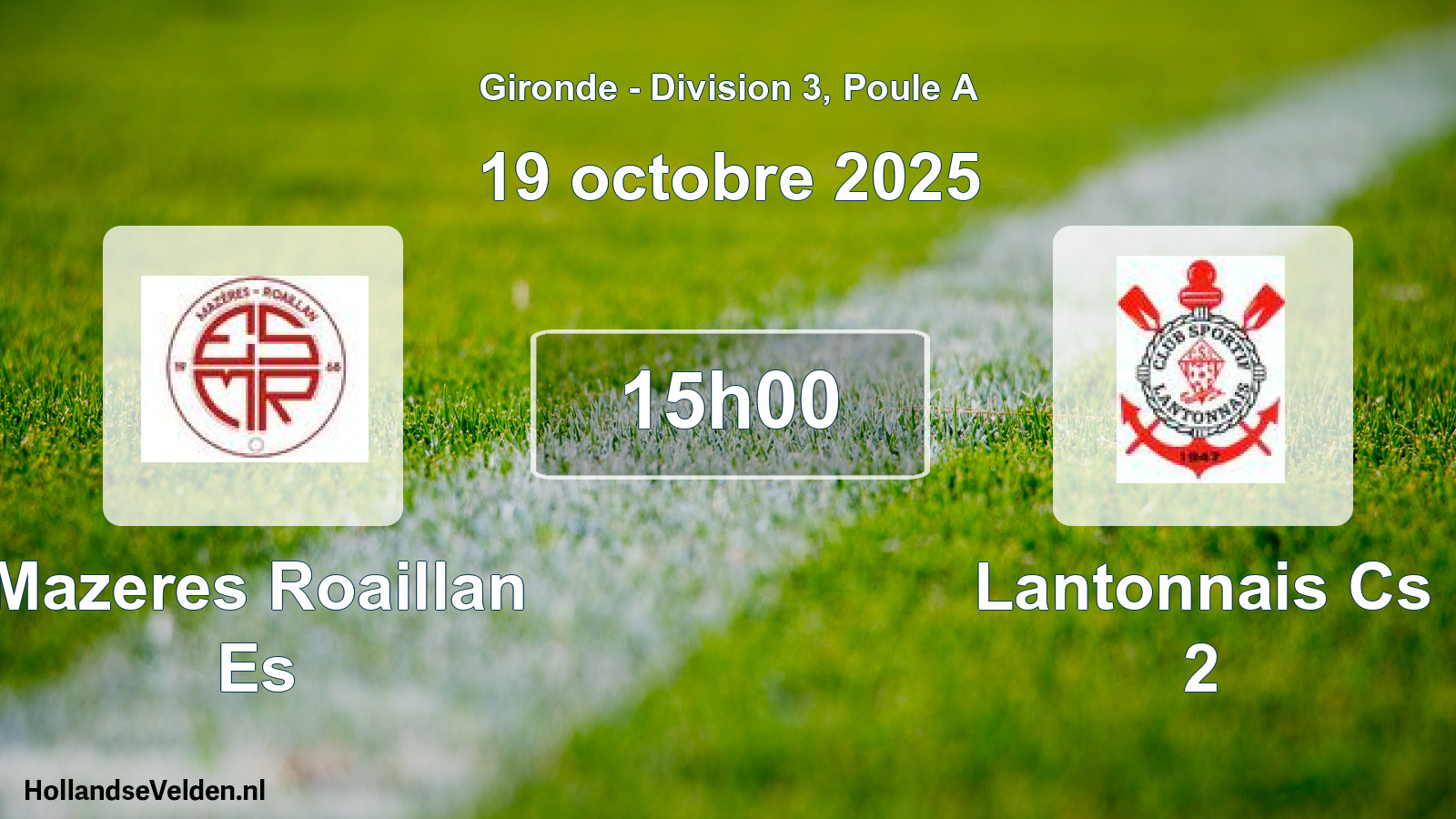Geplande wedstrijd: Mazeres Roaillan Es - Lantonnais Cs 2 (19 octobre 2025)