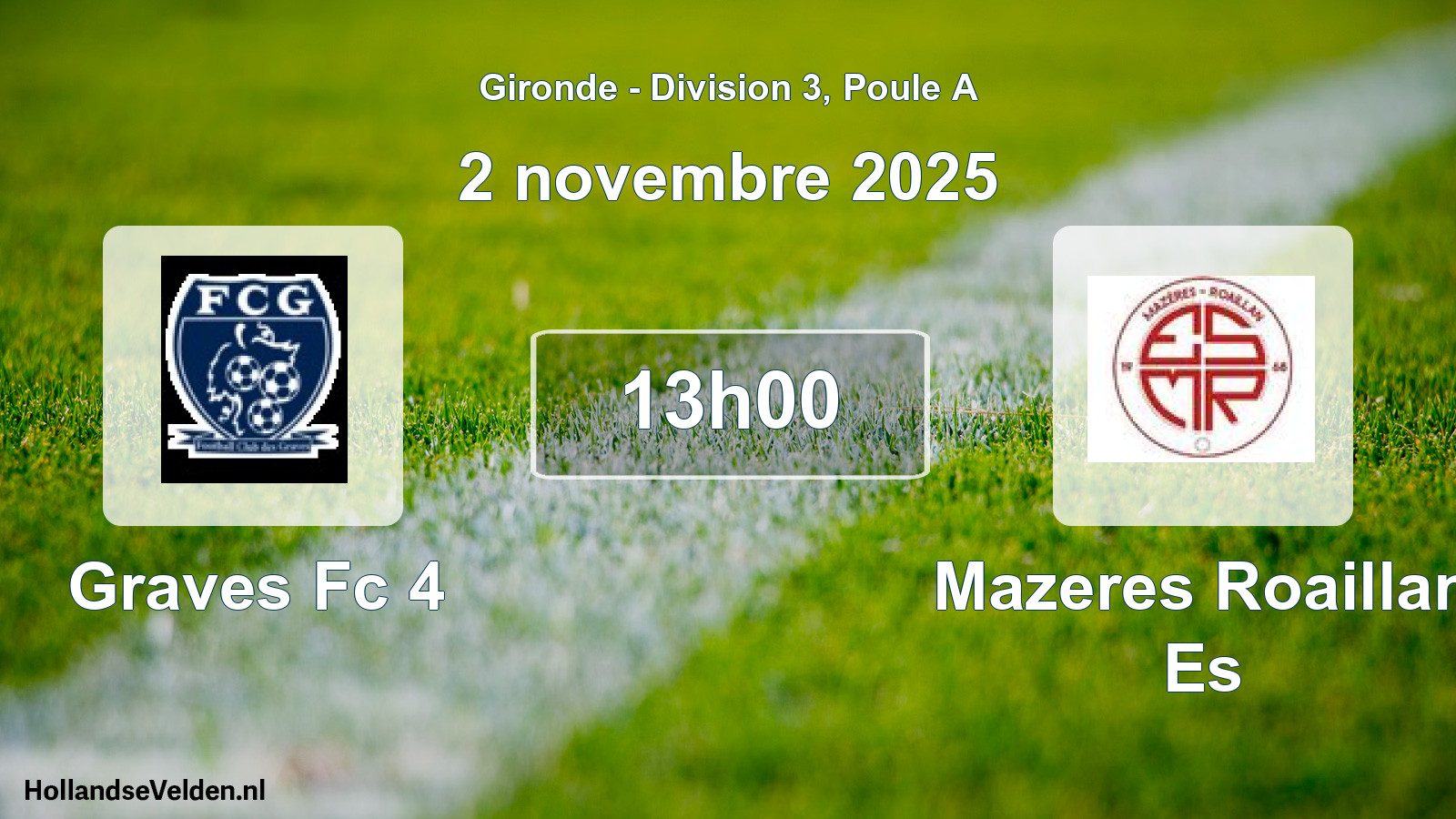 Geplande wedstrijd: Graves Fc 4 - Mazeres Roaillan Es (2 novembre 2025)