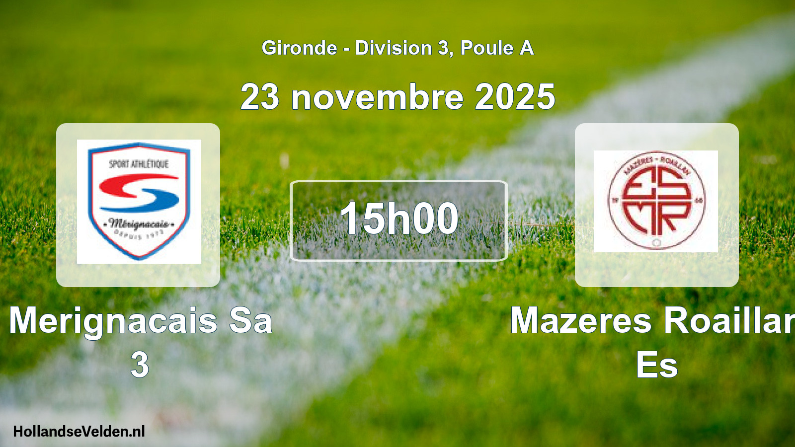 Scheduled Match: Merignacais Sa 3 - Mazeres Roaillan Es (23 November 2025)