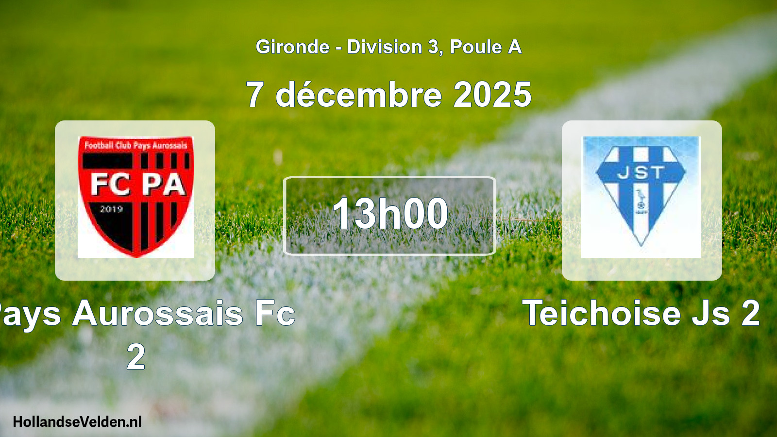 Scheduled Match: Pays Aurossais Fc 2 - Teichoise Js 2 (7 December 2025)