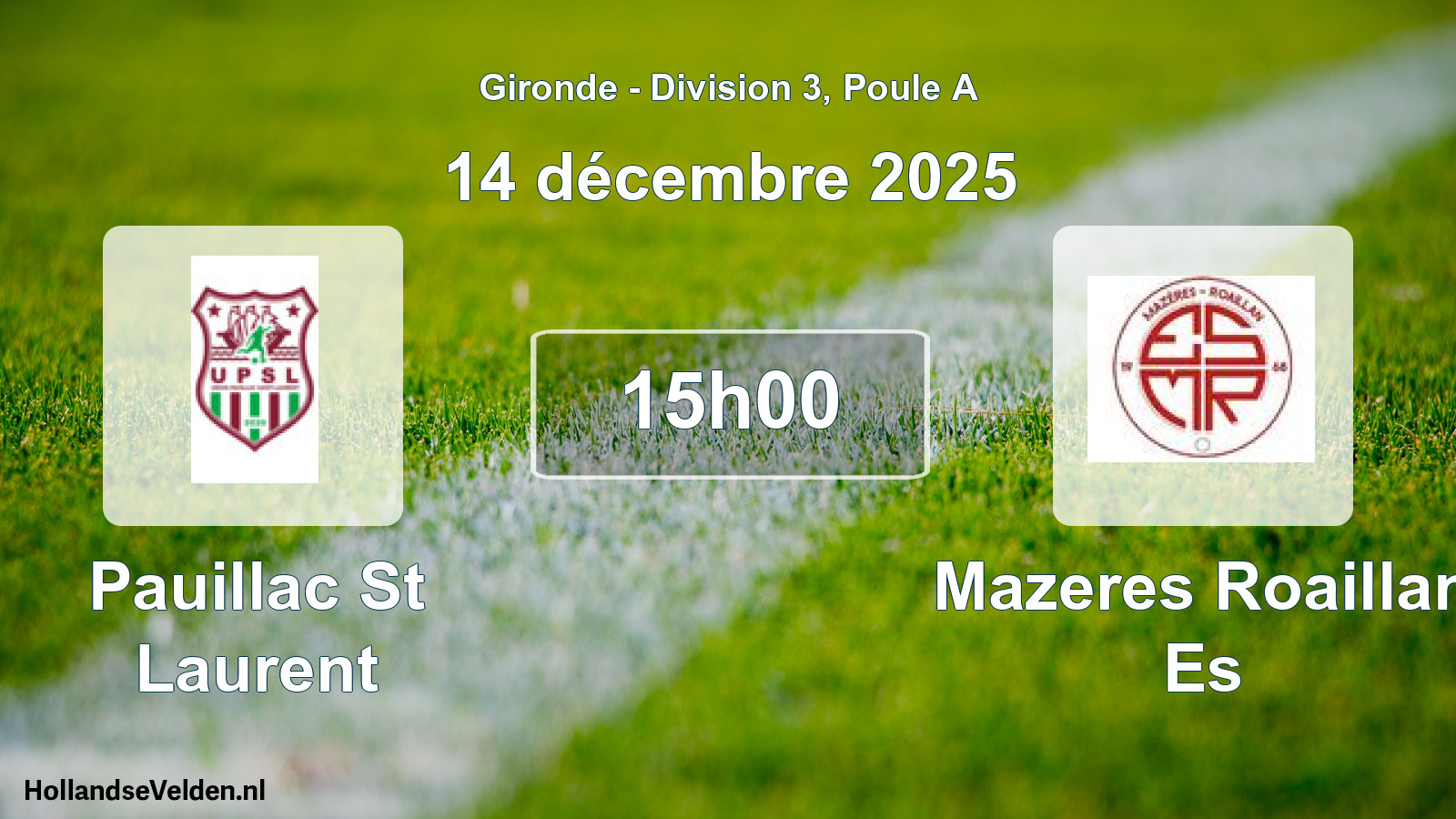 Scheduled Match: Pauillac St Laurent - Mazeres Roaillan Es (14 December 2025)