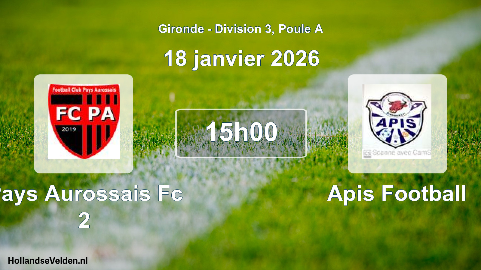Scheduled Match: Pays Aurossais Fc 2 - Apis Football (18 January 2026)