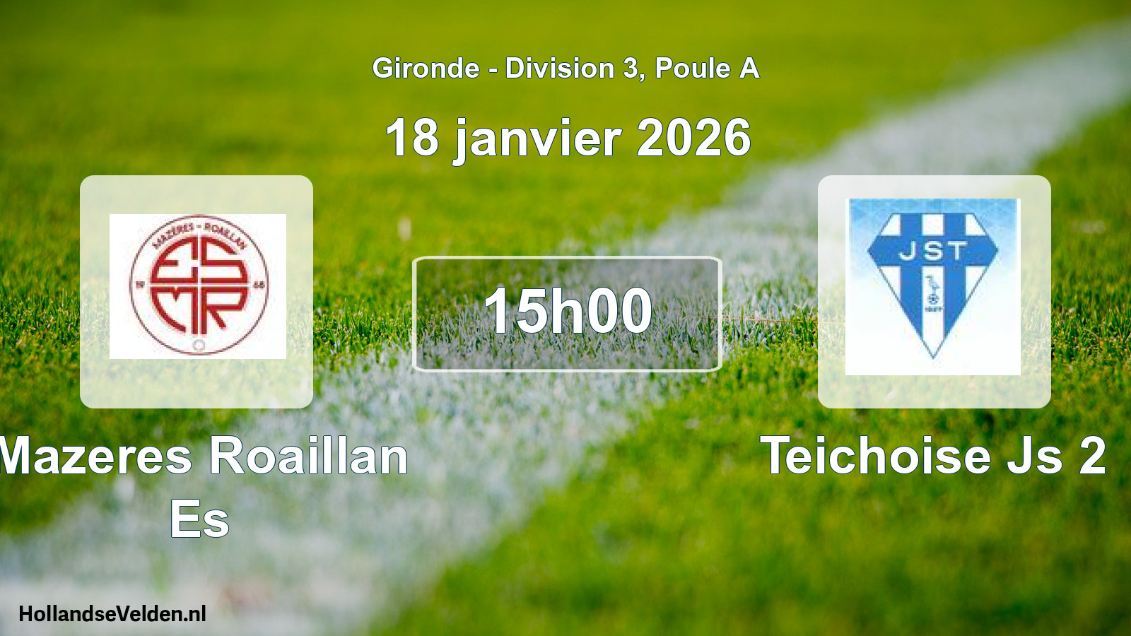 Scheduled Match: Mazeres Roaillan Es - Teichoise Js 2 (18 January 2026)