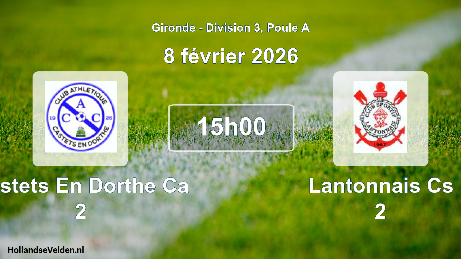 Geplande wedstrijd: Castets En Dorthe Ca 2 - Lantonnais Cs 2 (8 février 2026)