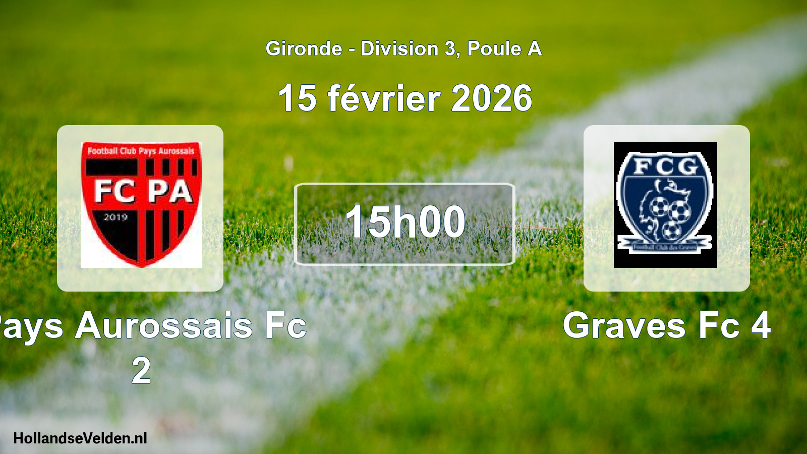 Scheduled Match: Pays Aurossais Fc 2 - Graves Fc 4 (15 February 2026)