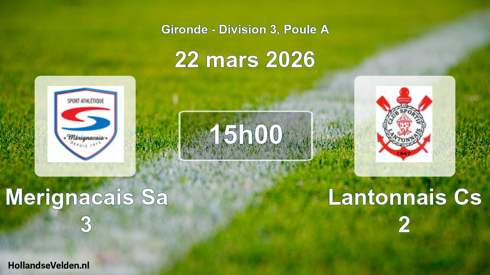 Geplande wedstrijd: Merignacais Sa 3 - Lantonnais Cs 2 (22 mars 2026)