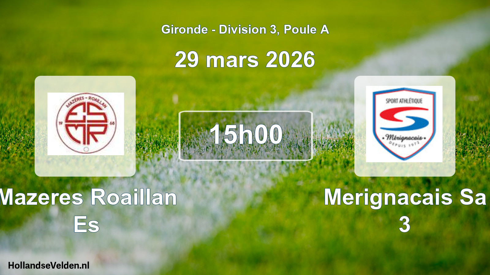 Scheduled Match: Mazeres Roaillan Es - Merignacais Sa 3 (29 March 2026)