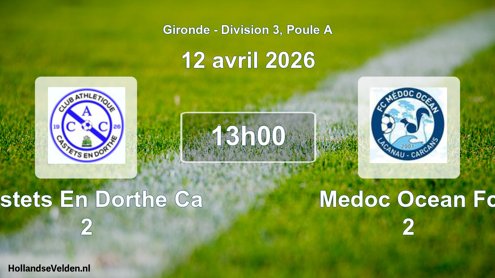 Geplande wedstrijd: Castets En Dorthe Ca 2 - Medoc Ocean Fc 2 (12 avril 2026)
