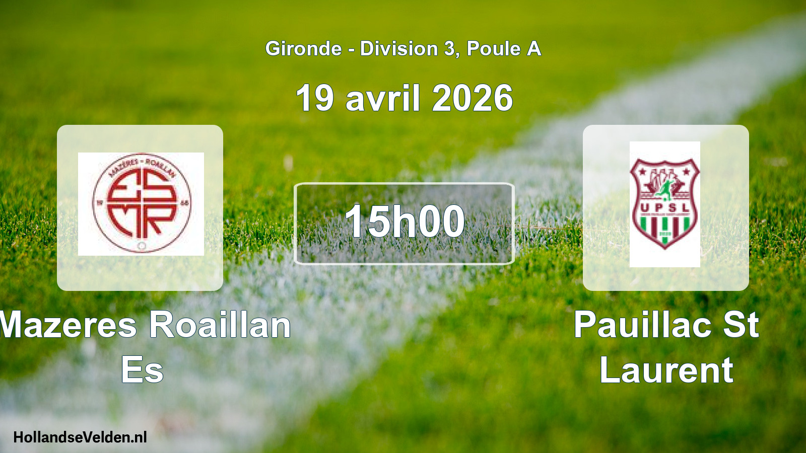Geplande wedstrijd: Mazeres Roaillan Es - Pauillac St Laurent (19 avril 2026)