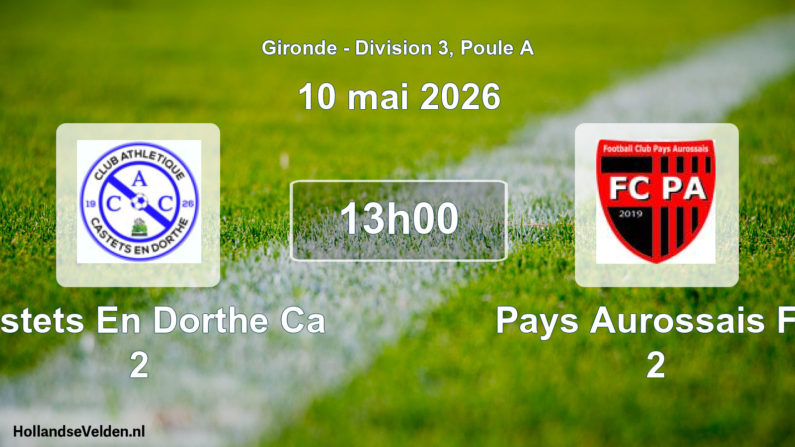 Scheduled Match: Castets En Dorthe Ca 2 - Pays Aurossais Fc 2 (10 May 2026)