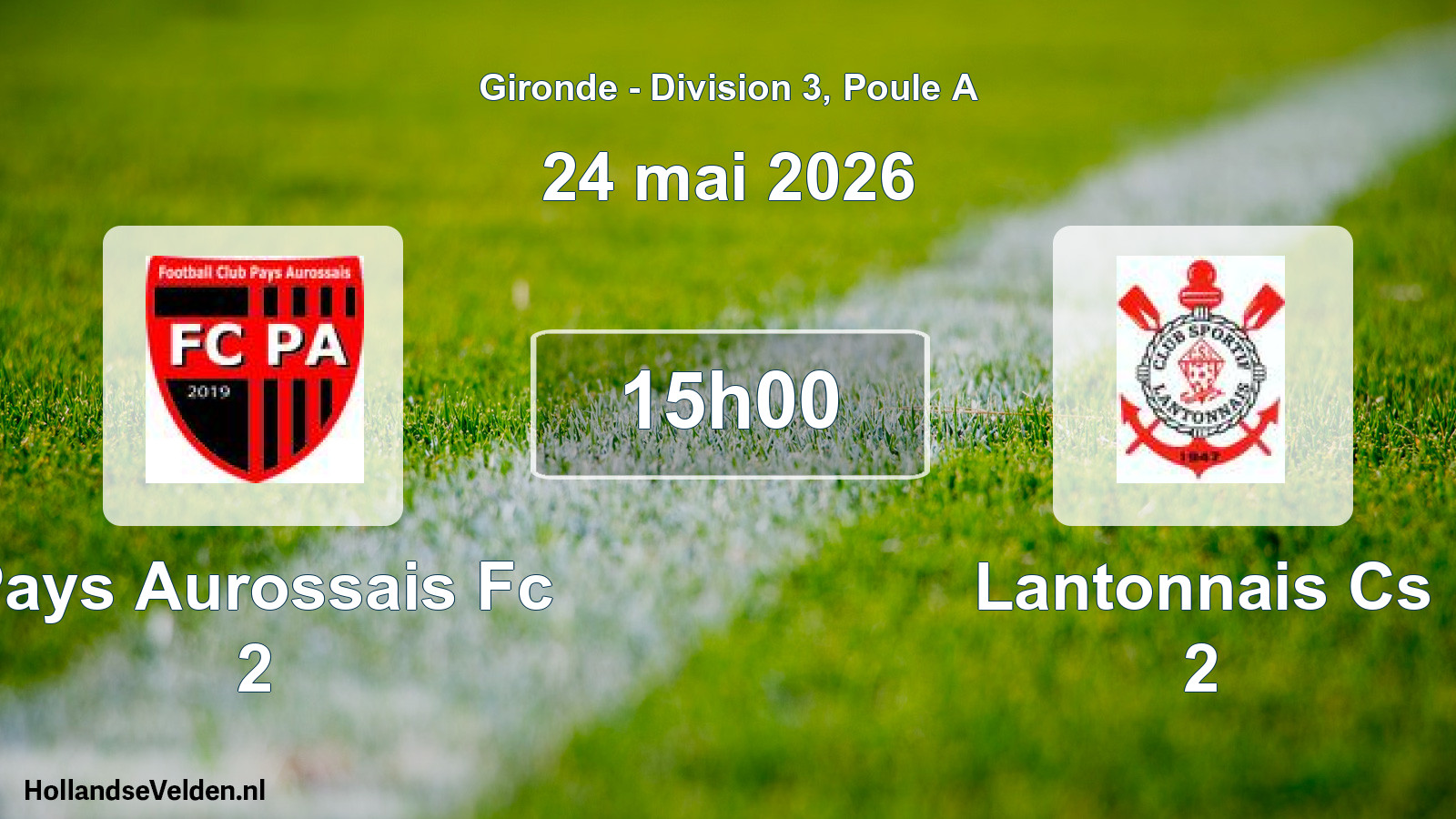 Scheduled Match: Pays Aurossais Fc 2 - Lantonnais Cs 2 (24 May 2026)