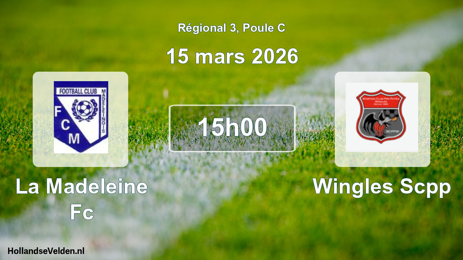 Geplande wedstrijd: La Madeleine Fc - Wingles Scpp (15 maart 2026)