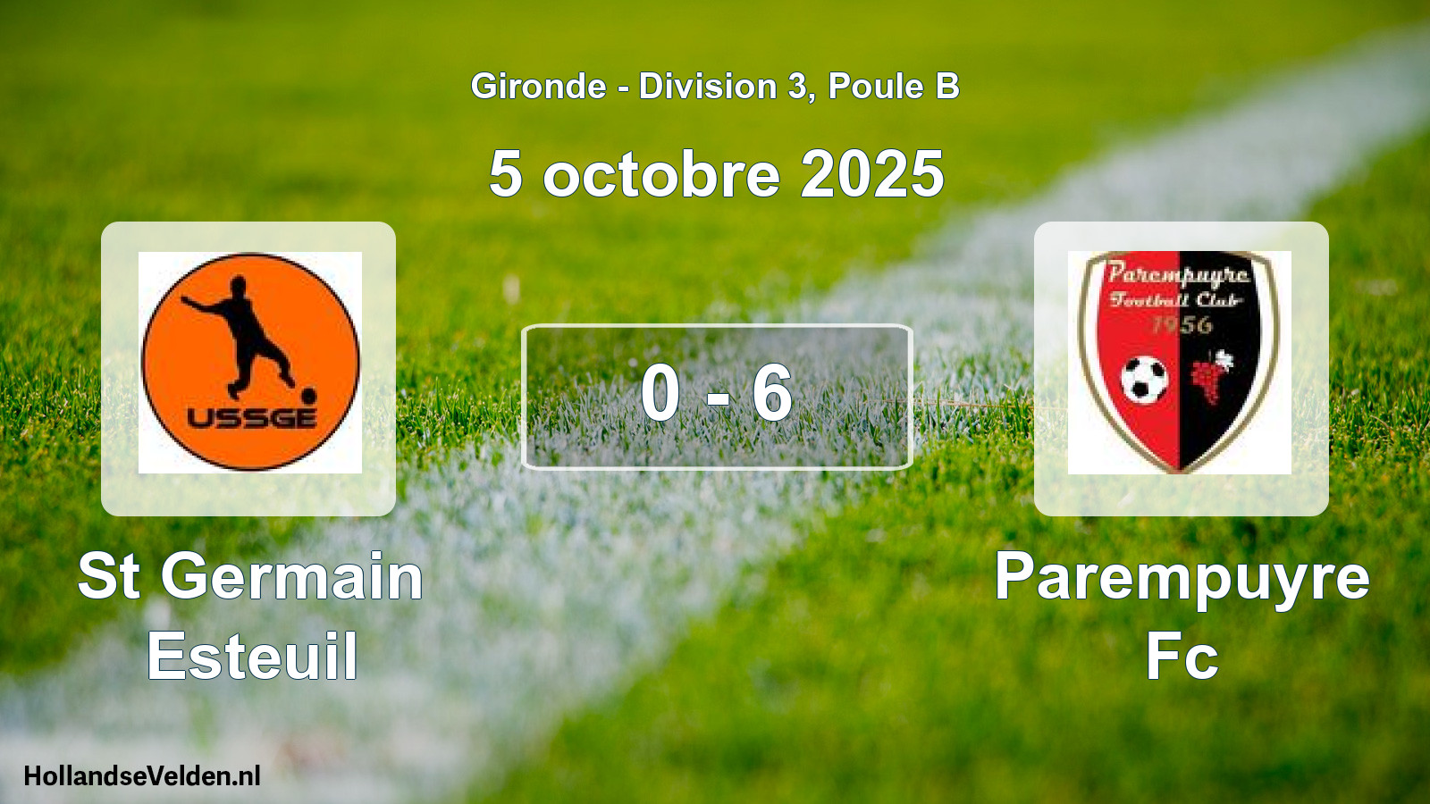 Gespeelde wedstrijd: St Germain Esteuil - Parempuyre Fc 0 - 6 (5 octobre 2025)