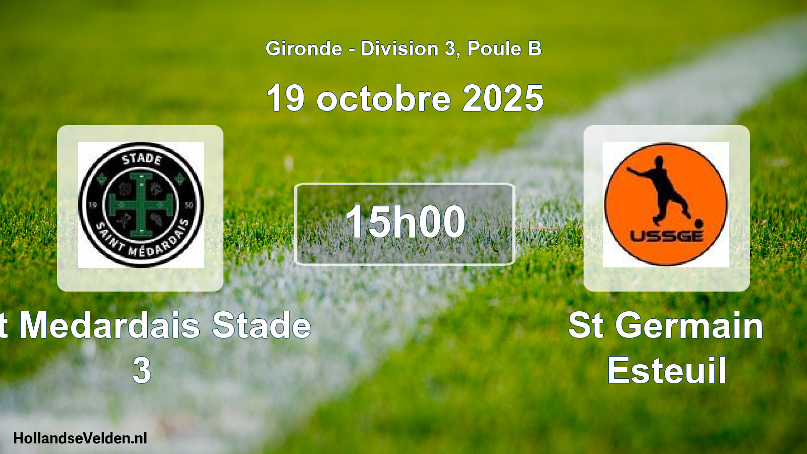 Geplande wedstrijd: St Medardais Stade 3 - St Germain Esteuil (19 octobre 2025)