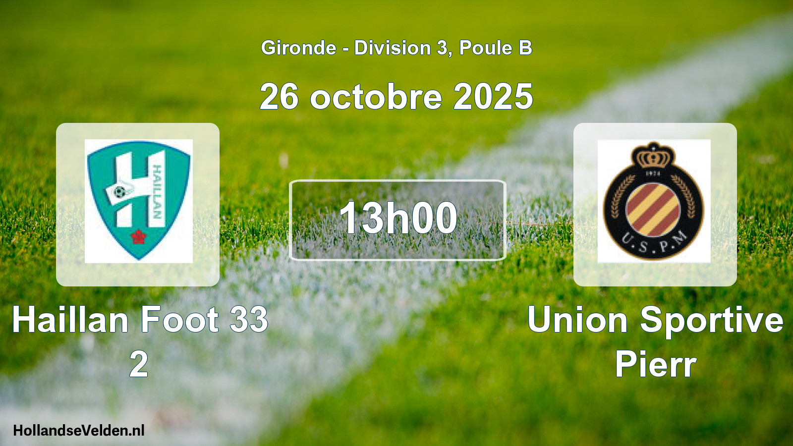 Geplande wedstrijd: Haillan Foot 33 2 - Union Sportive Pierr (26 octobre 2025)