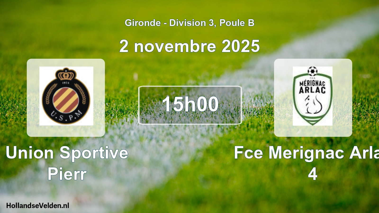Geplande wedstrijd: Union Sportive Pierr - Fce Merignac Arlac 4 (2 novembre 2025)
