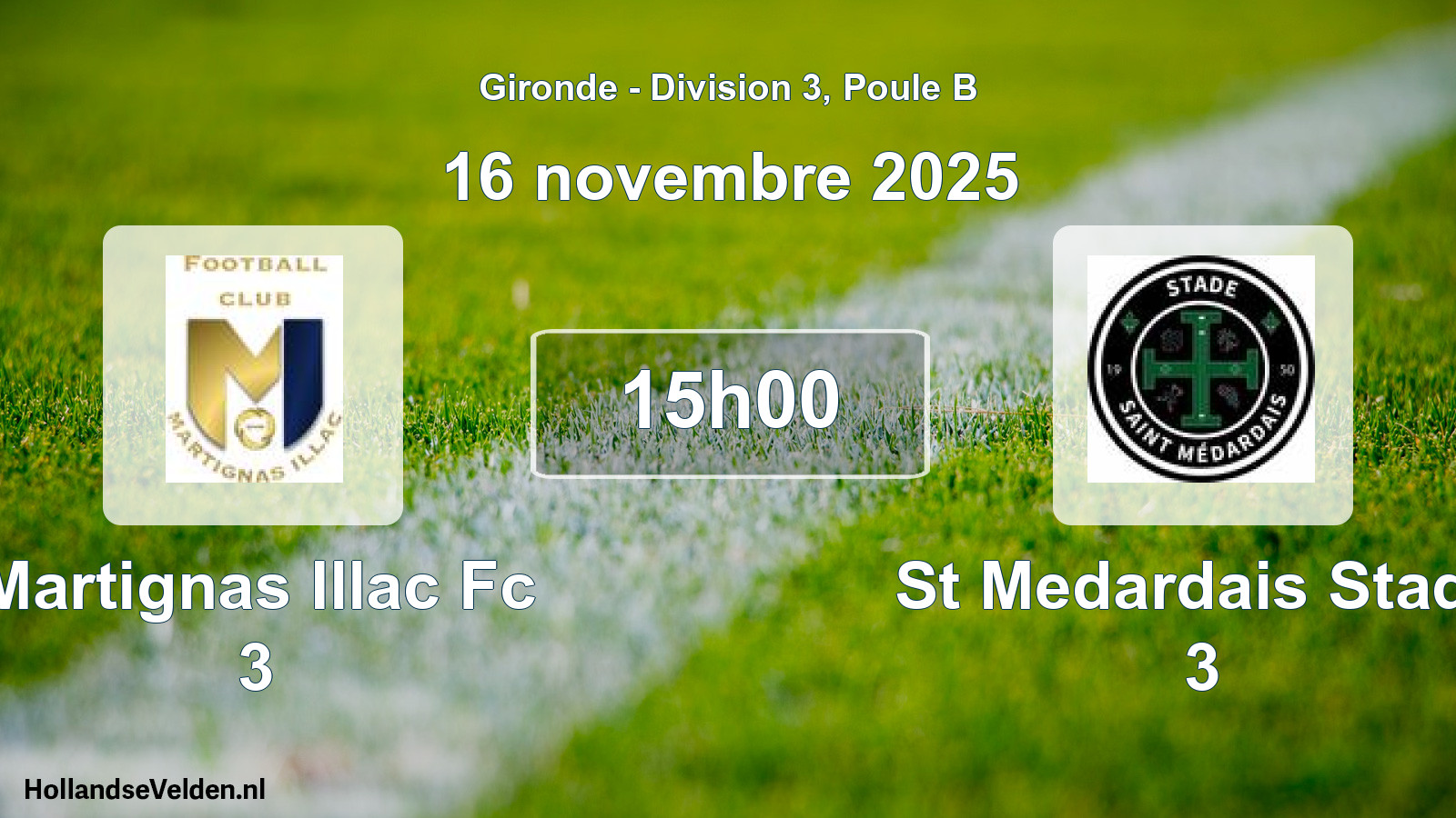 Scheduled Match: Martignas Illac Fc 3 - St Medardais Stade 3 (16 November 2025)