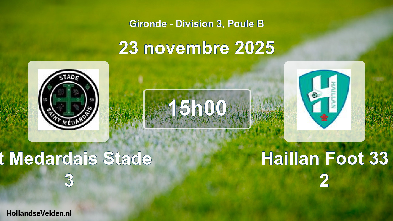Geplande wedstrijd: St Medardais Stade 3 - Haillan Foot 33 2 (23 novembre 2025)