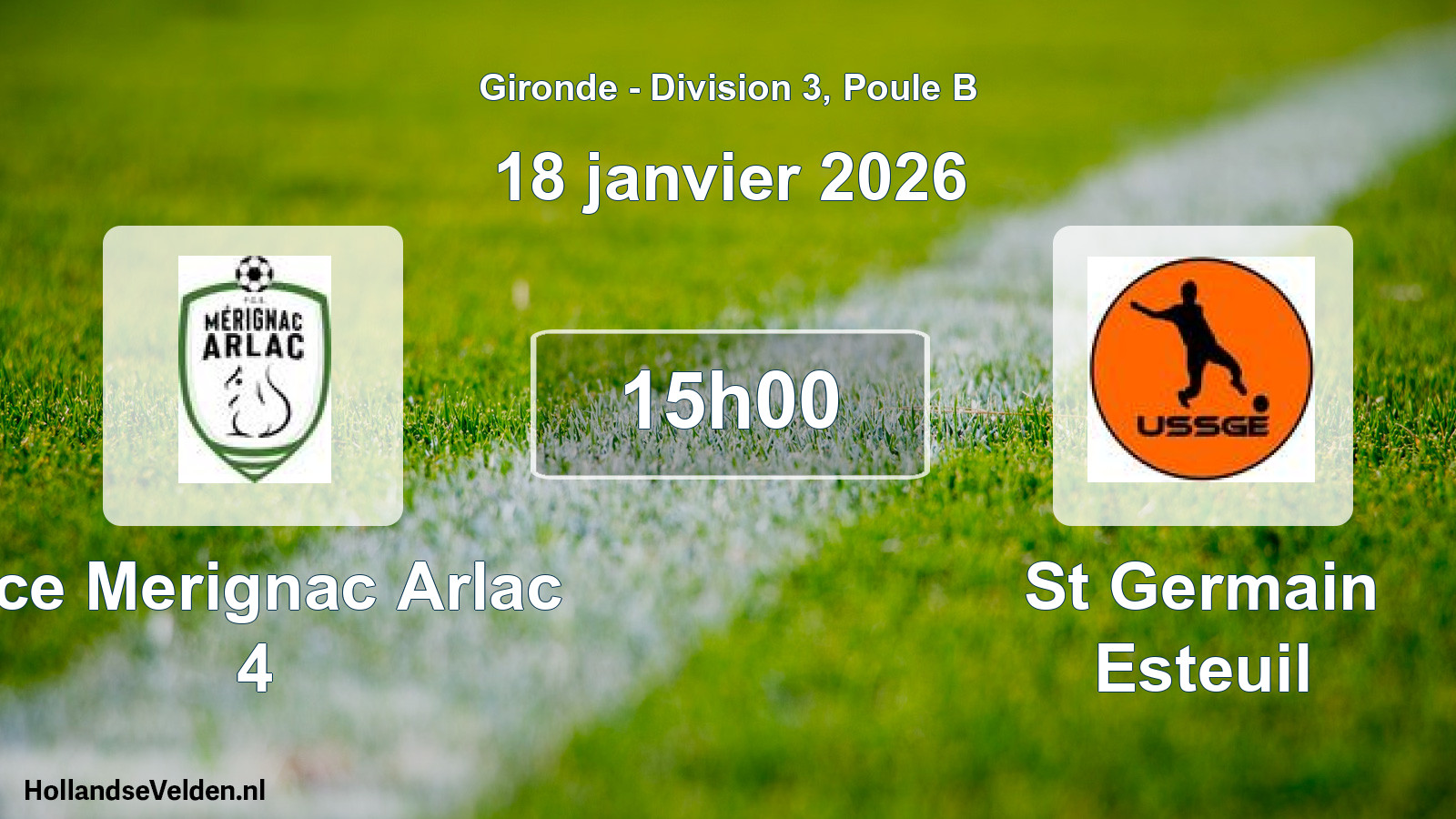 Geplande wedstrijd: Fce Merignac Arlac 4 - St Germain Esteuil (18 janvier 2026)