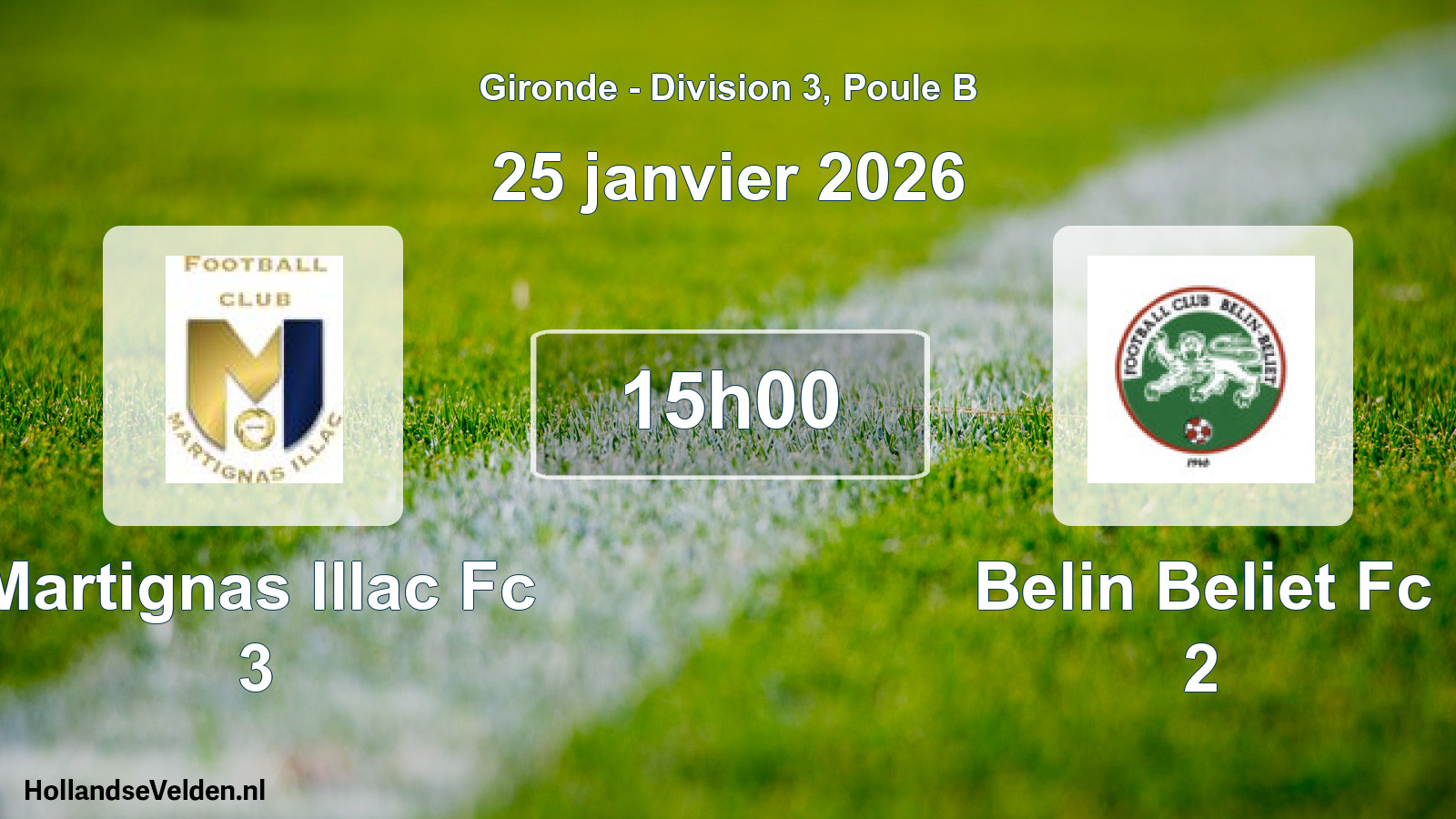 Geplande wedstrijd: Martignas Illac Fc 3 - Belin Beliet Fc 2 (25 janvier 2026)
