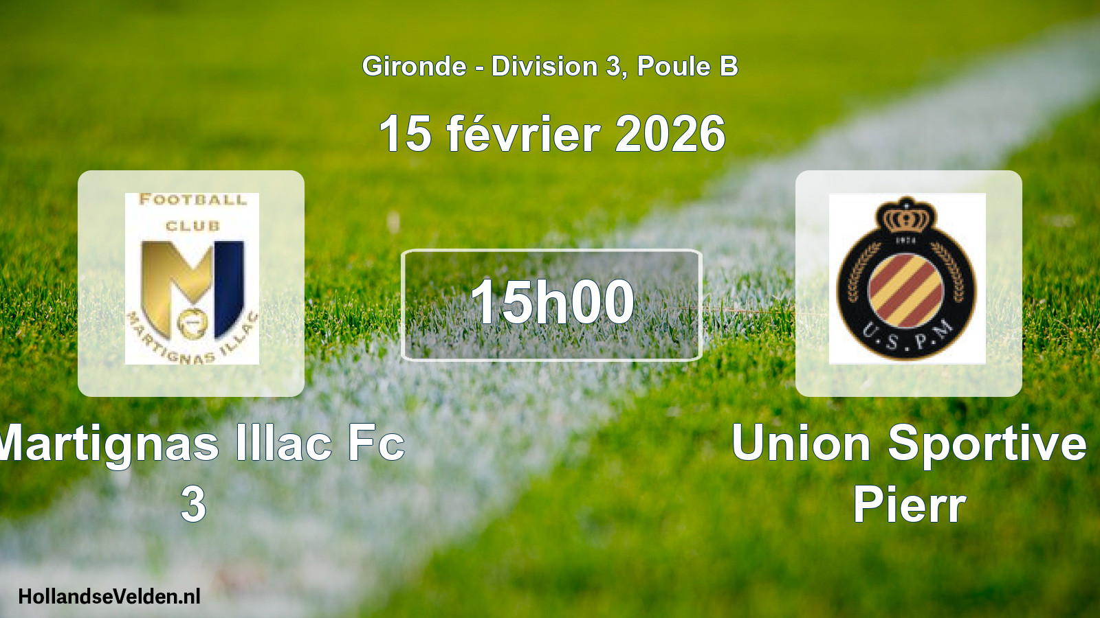 Geplande wedstrijd: Martignas Illac Fc 3 - Union Sportive Pierr (15 février 2026)