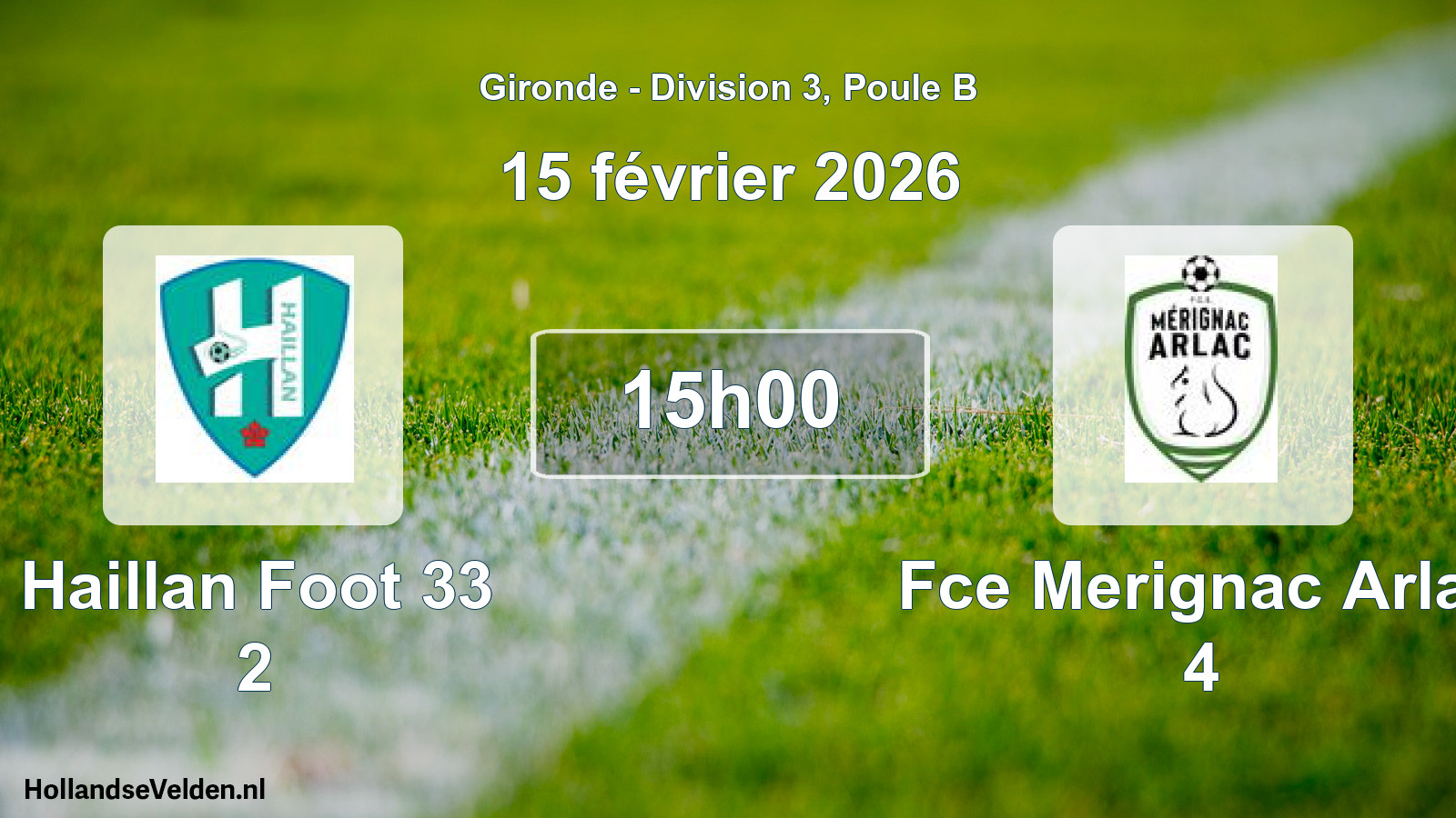 Scheduled Match: Haillan Foot 33 2 - Fce Merignac Arlac 4 (15 February 2026)