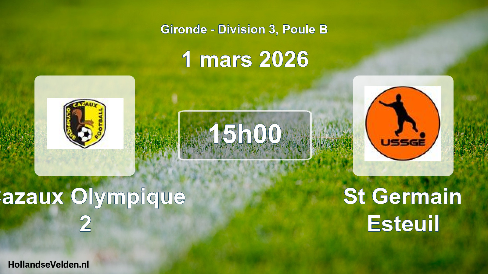 Geplande wedstrijd: Cazaux Olympique 2 - St Germain Esteuil (1 mars 2026)