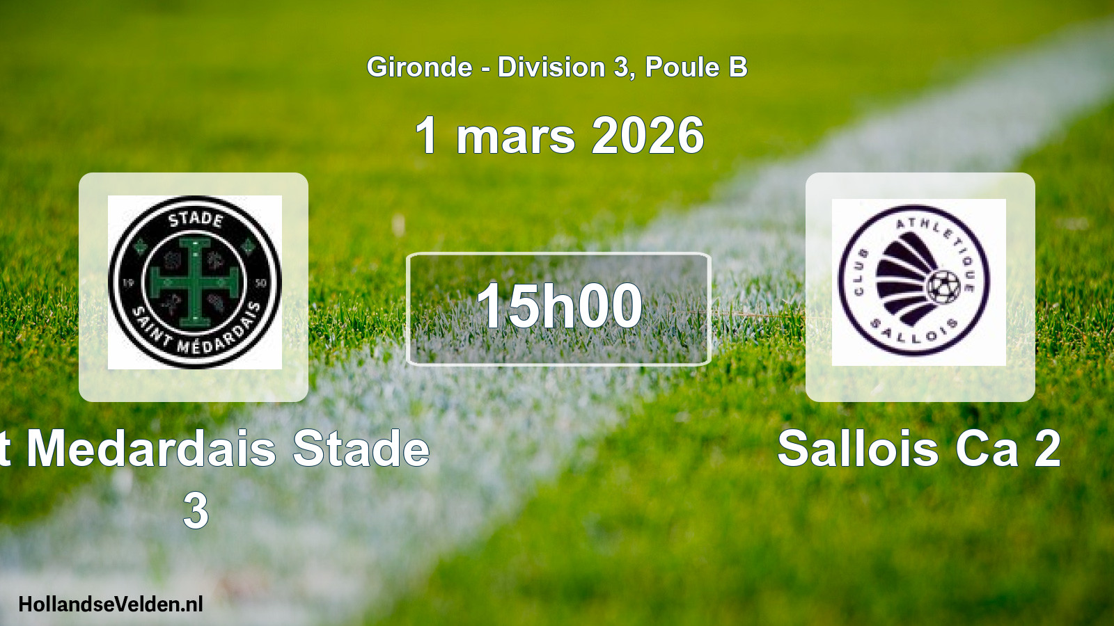 Scheduled Match: St Medardais Stade 3 - Sallois Ca 2 (1 March 2026)
