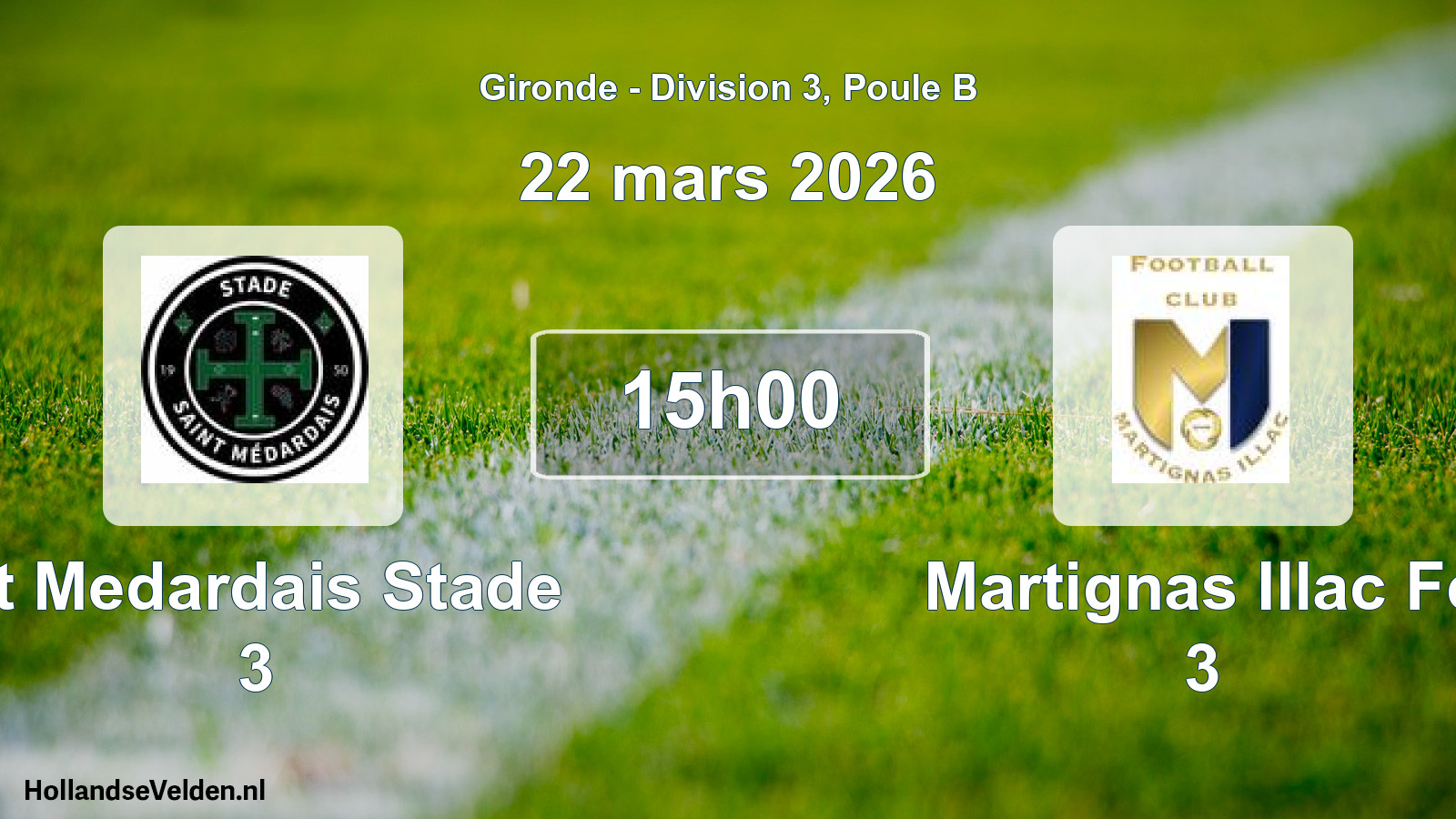 Geplande wedstrijd: St Medardais Stade 3 - Martignas Illac Fc 3 (22 mars 2026)