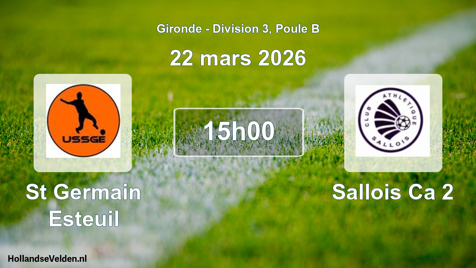 Geplande wedstrijd: St Germain Esteuil - Sallois Ca 2 (22 mars 2026)