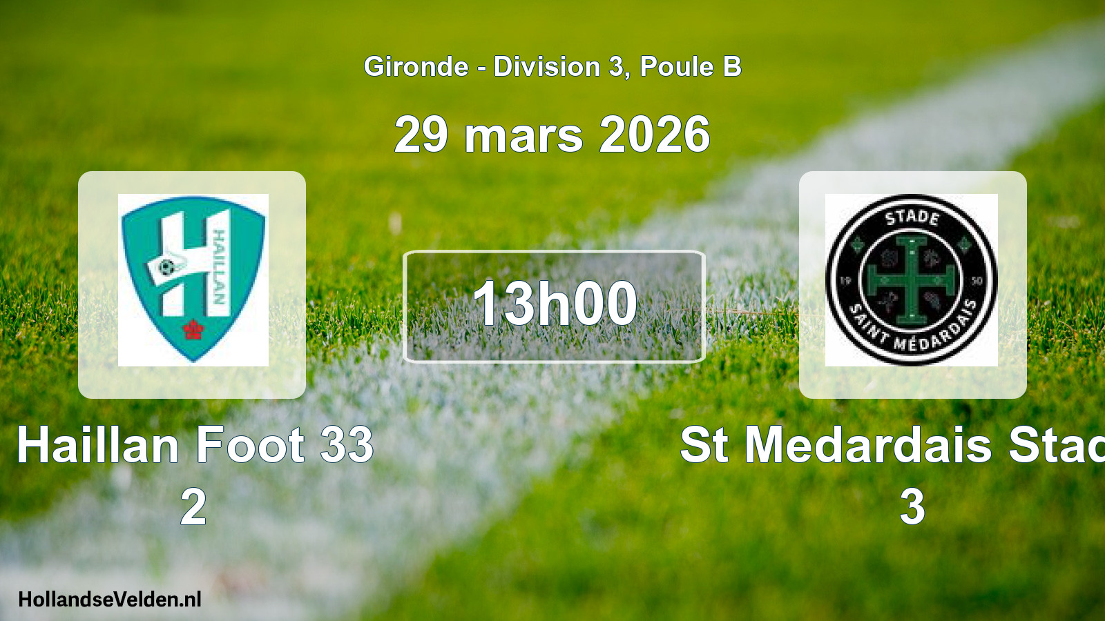 Scheduled Match: Haillan Foot 33 2 - St Medardais Stade 3 (29 March 2026)