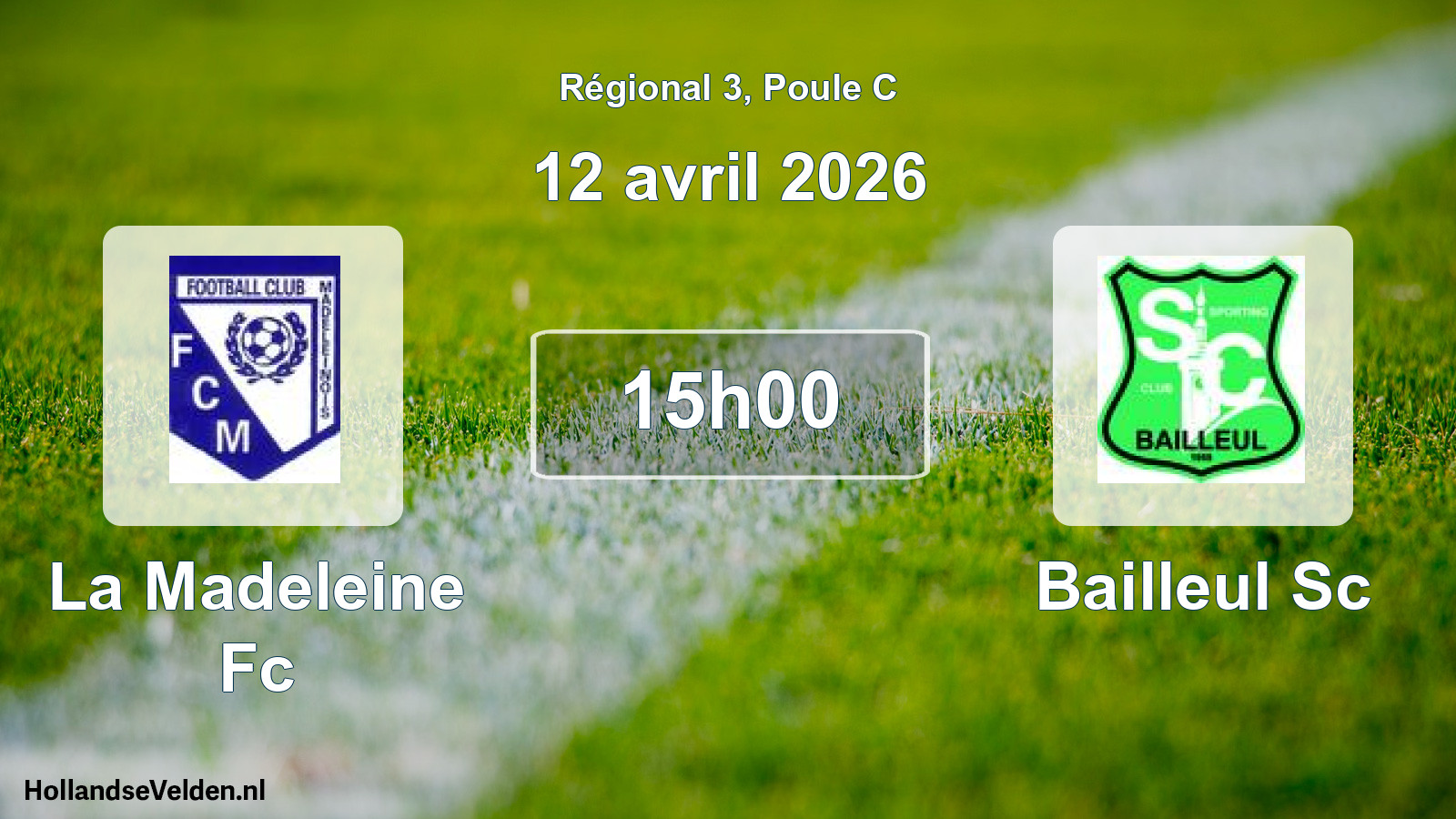 Geplande wedstrijd: La Madeleine Fc - Bailleul Sc (12 avril 2026)