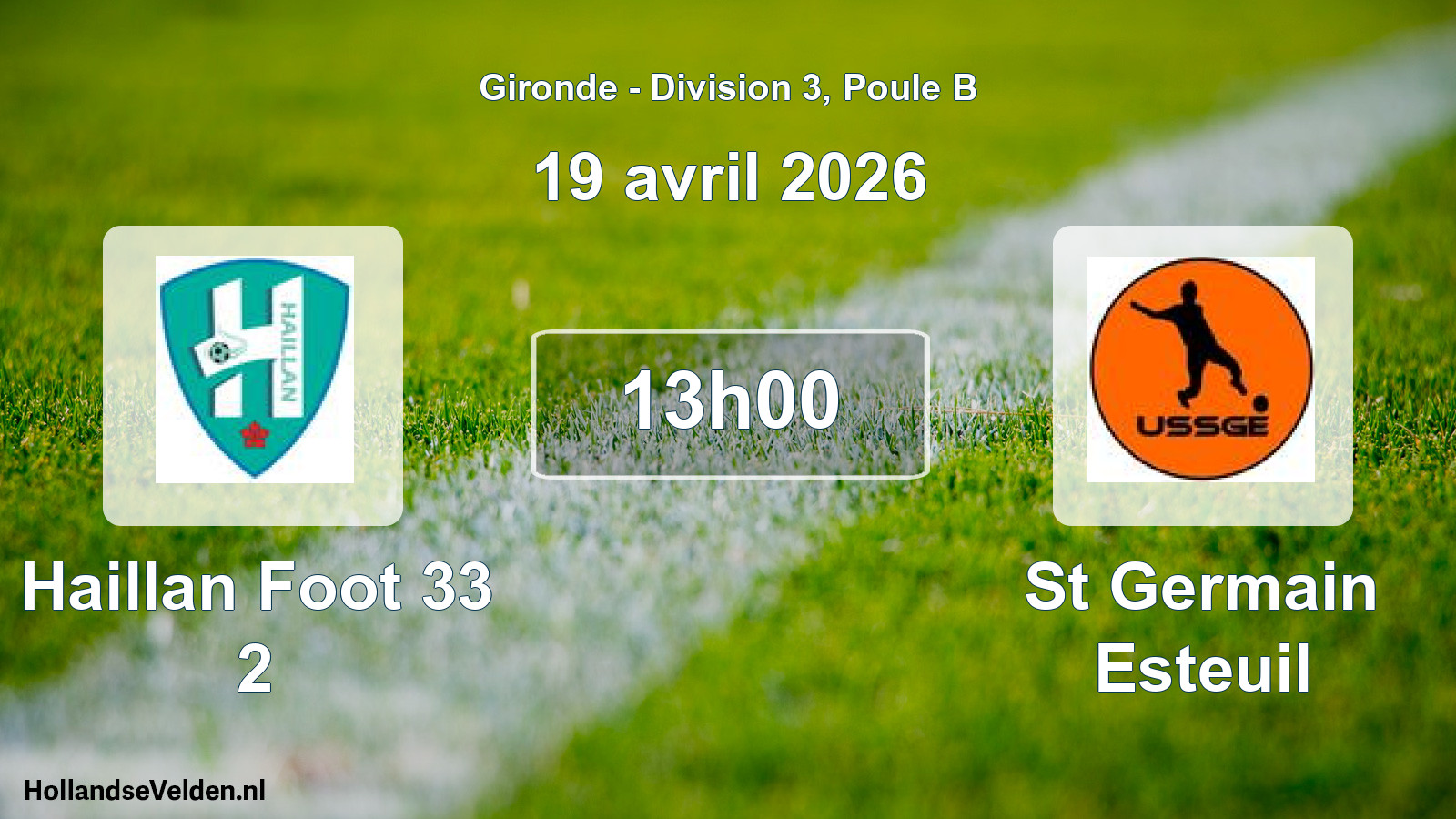 Geplande wedstrijd: Haillan Foot 33 2 - St Germain Esteuil (19 avril 2026)
