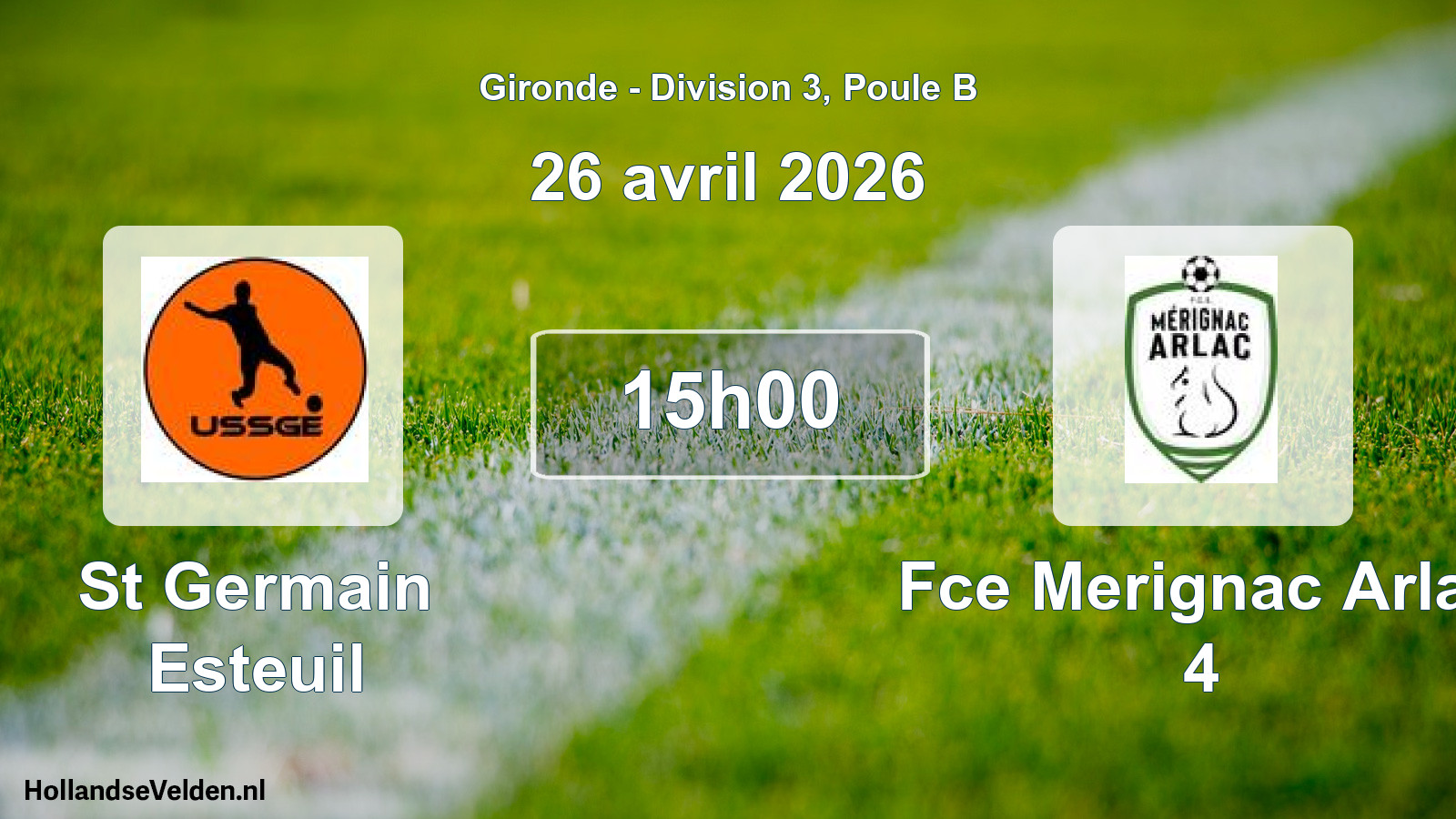 Geplande wedstrijd: St Germain Esteuil - Fce Merignac Arlac 4 (26 avril 2026)