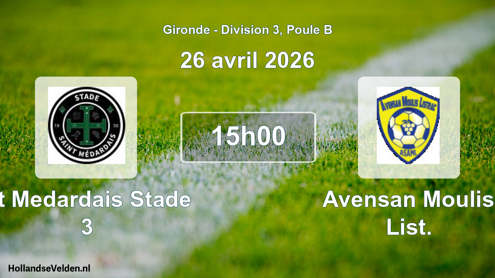 Geplande wedstrijd: St Medardais Stade 3 - Avensan Moulis List. (26 avril 2026)