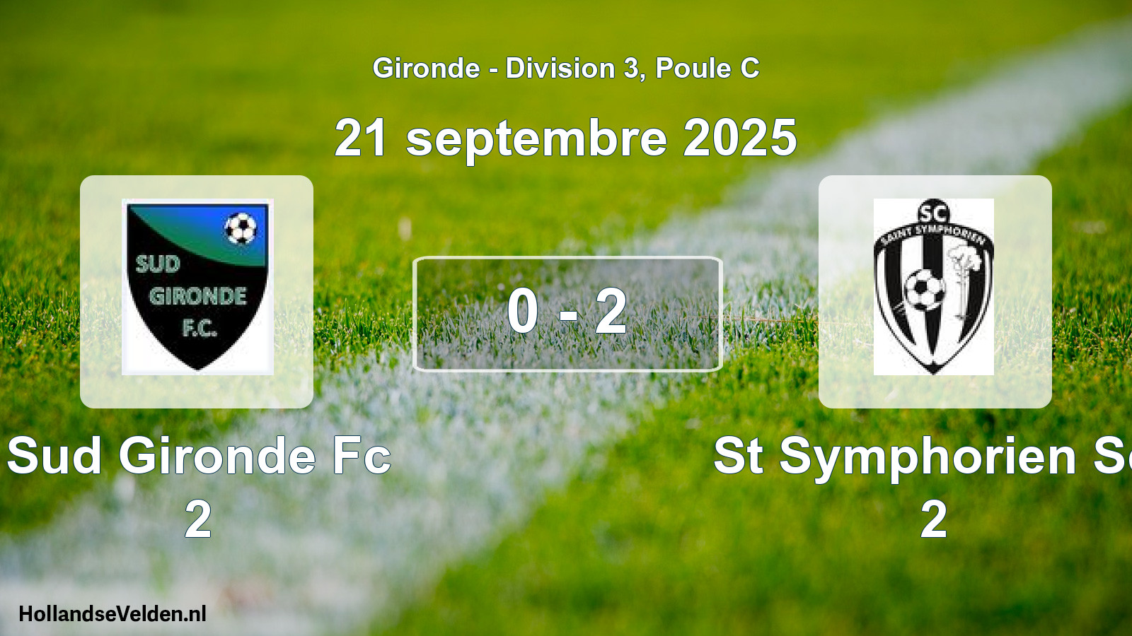Gespeelde wedstrijd: Sud Gironde Fc 2 - St Symphorien Sc 2 0 - 2 (21 septembre 2025)