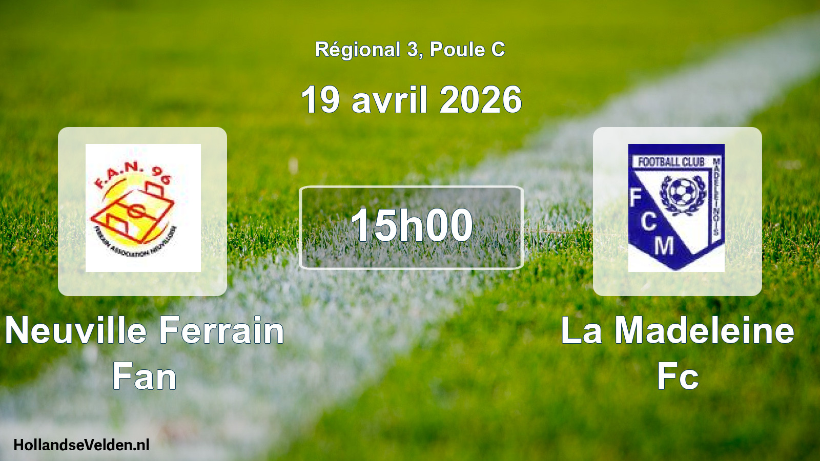 Scheduled Match: Neuville Ferrain Fan - La Madeleine Fc (19 April 2026)