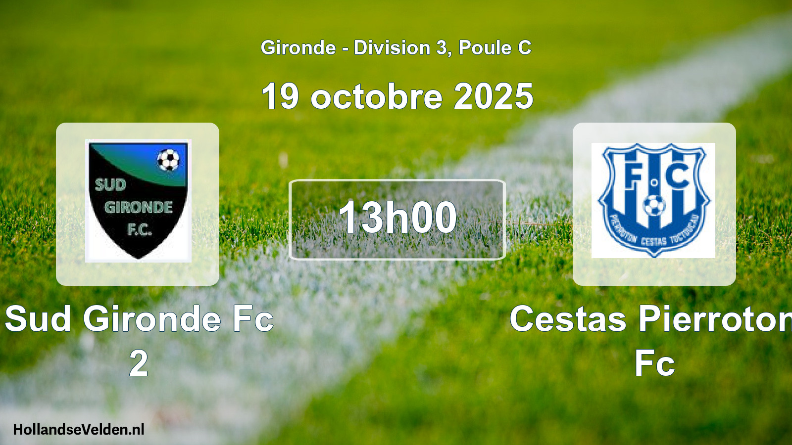 Geplande wedstrijd: Sud Gironde Fc 2 - Cestas Pierroton Fc (19 octobre 2025)