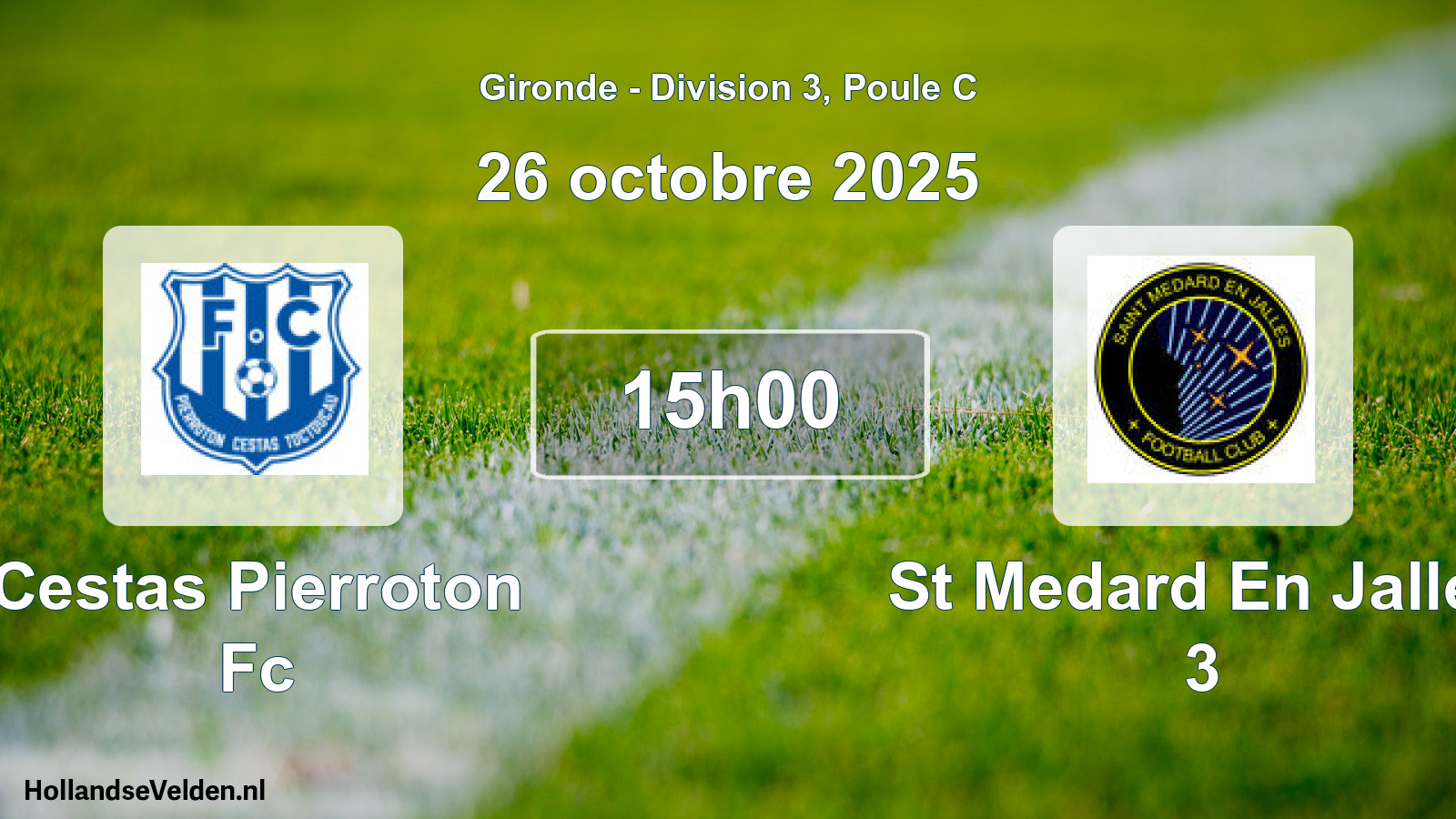 Geplande wedstrijd: Cestas Pierroton Fc - St Medard En Jalles 3 (26 octobre 2025)
