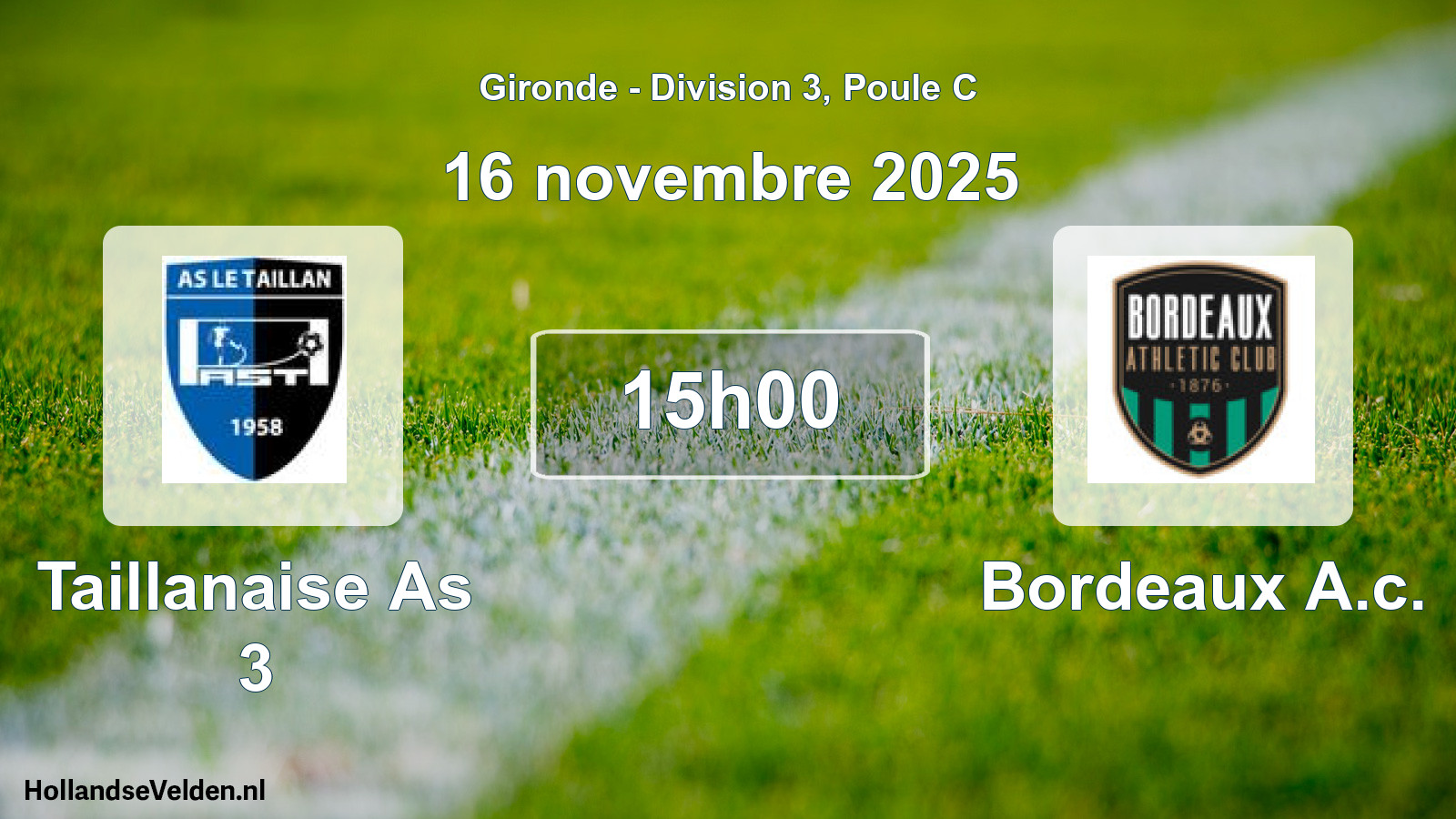 Geplande wedstrijd: Taillanaise As 3 - Bordeaux A.c. (16 novembre 2025)