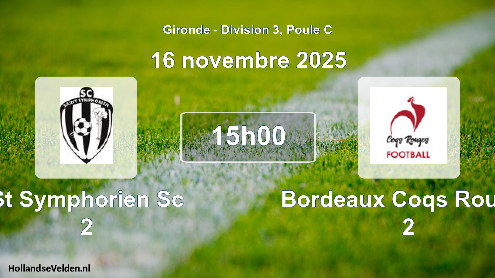 Geplande wedstrijd: St Symphorien Sc 2 - Bordeaux Coqs Rouges 2 (16 novembre 2025)