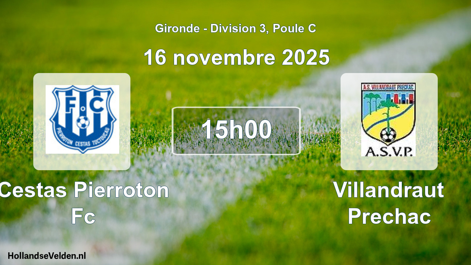 Geplande wedstrijd: Cestas Pierroton Fc - Villandraut Prechac (16 novembre 2025)