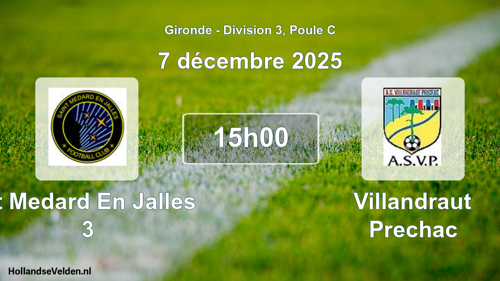 Geplande wedstrijd: St Medard En Jalles 3 - Villandraut Prechac (7 décembre 2025)