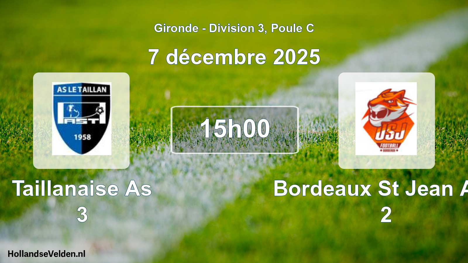Geplande wedstrijd: Taillanaise As 3 - Bordeaux St Jean Asu 2 (7 décembre 2025)