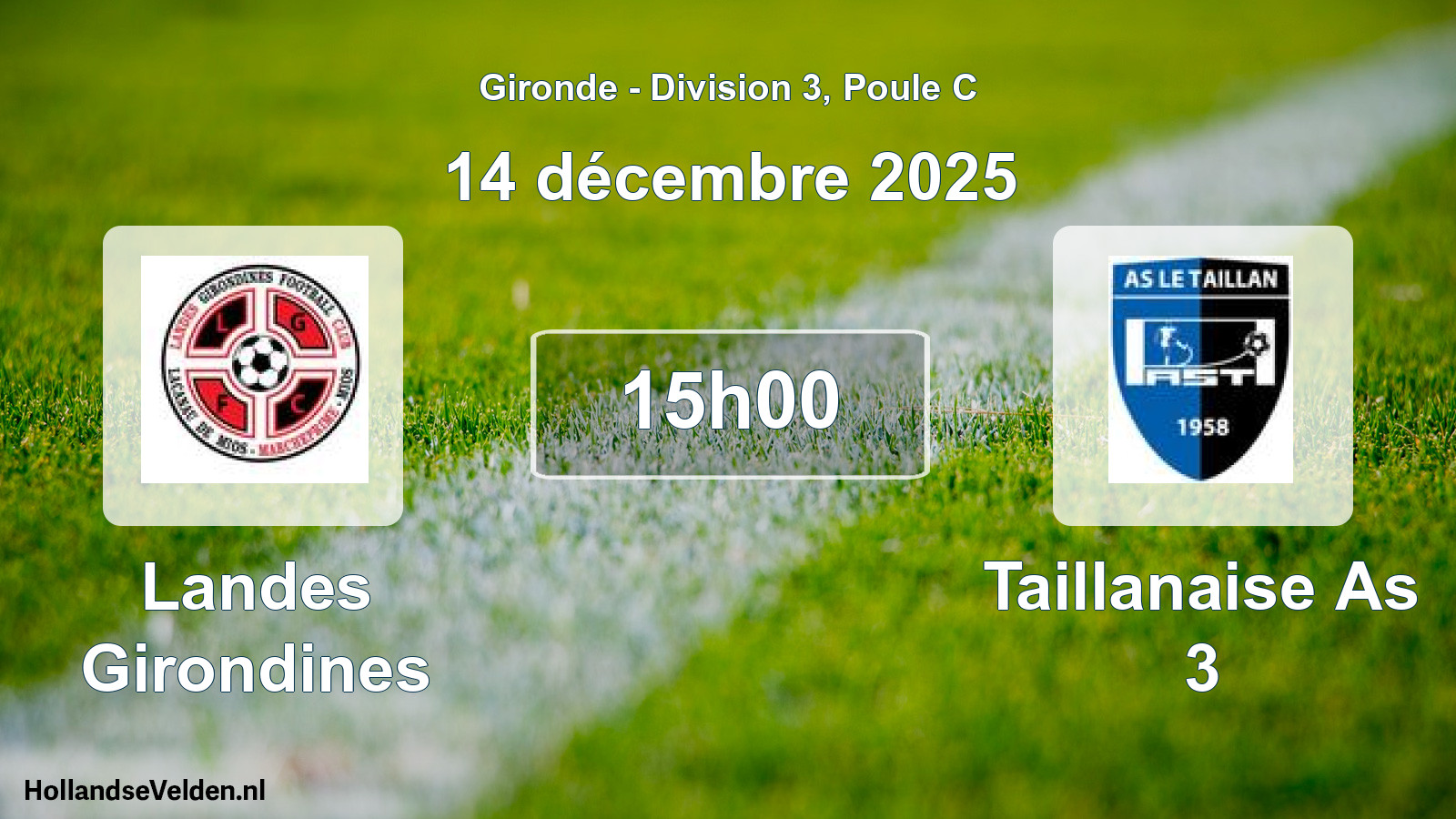 Geplande wedstrijd: Landes Girondines - Taillanaise As 3 (14 décembre 2025)